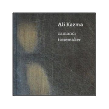 Zamancı-Timemaker - Ali Kazma