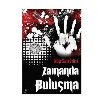 ZAMANDA BULUŞMA - MÜGE SERIN ÖZTÜRK