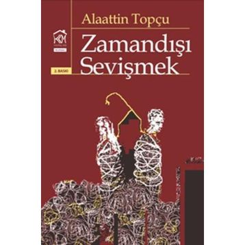 ZAMANDIŞI SEVIŞMEK - ALAATTIN TOPÇU
