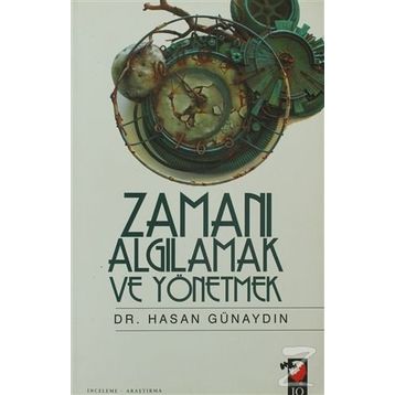 ZAMANI ALGILAMAK VE YÖNETMEK - HASAN GÜNAYDIN