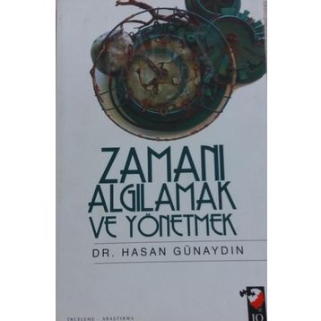 ZAMANI ALGILAMAK VE YÖNETMEK - HASAN GÜNAYDIN