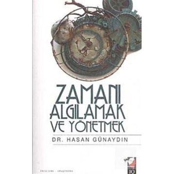ZAMANI ALGILAMAK VE YÖNETMEK - HASAN GÜNAYDIN