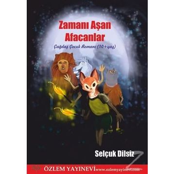 Zamanı Aşan Afacanlar - Selçuk Dilsiz