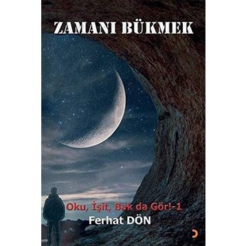 Zamanı Bükmek - Ferhat Dön