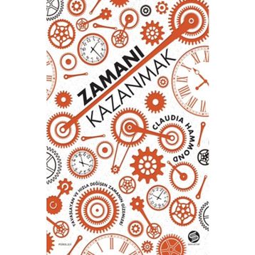 Zamanı Kazanmak - Claudia Hammond