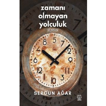 Zamanı Olmayan Yolculuk - Sergun Ağar