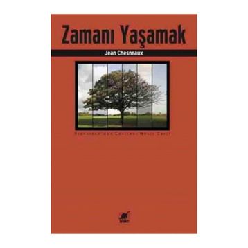 Zamanı Yaşamak - Jean Chesneaux