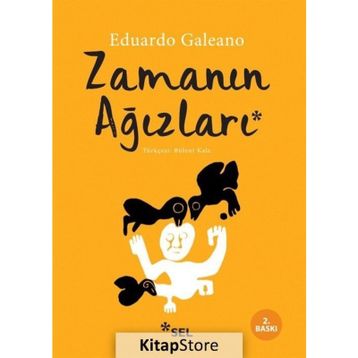 Zamanın Ağızları - Eduardo Galeano