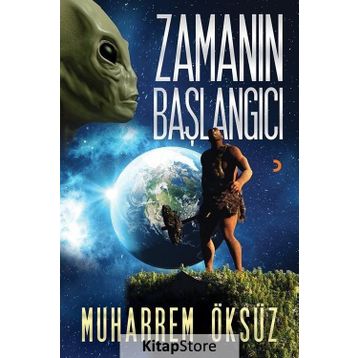Zamanın Başlangıcı - Muharrem Öksüz