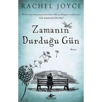 Zamanın Durduğu Gün - Rachel Joyce