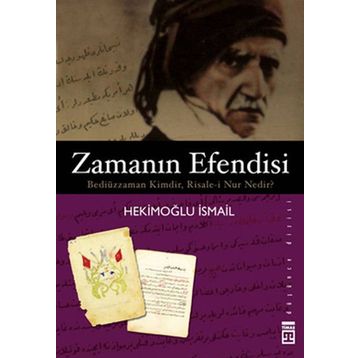 Zamanın Efendisi - Bediüzzaman Kimdir, Risale-i Nur Nedir ? - Hekimoğlu İsmail