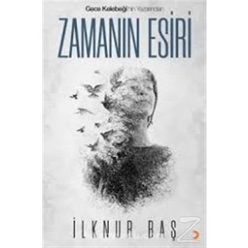 Zamanın Esiri - İlknur Baş