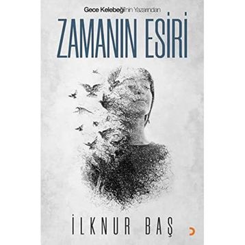 Zamanın Esiri - İlknur Baş
