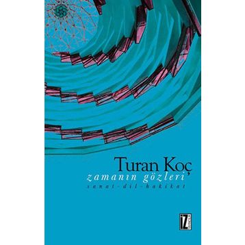 Zamanın Gözleri - Turan Koç