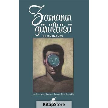 Zamanın Gürültüsü - Julian Barnes