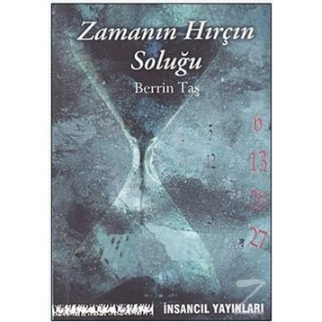 ZAMANIN HIRÇIN SOLUĞU - BERRIN TAŞ