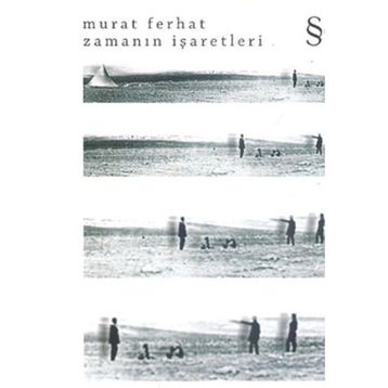 ZAMANIN İŞARETLERİ - MURAT FERHAT