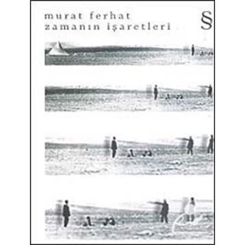 ZAMANIN İŞARETLERİ - MURAT FERHAT