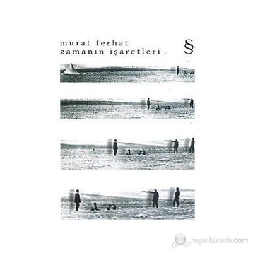 ZAMANIN İŞARETLERİ - MURAT FERHAT