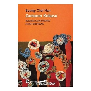 Zamanın Kokusu - Byung-Chul Han