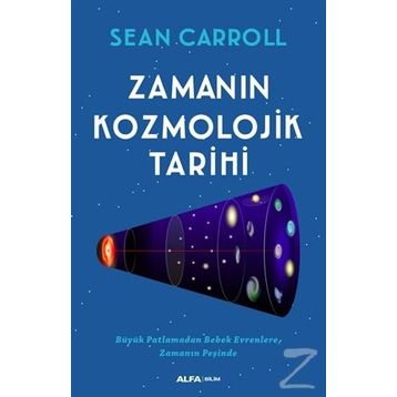 Zamanın Kozmolojik Tarihi - Sean Carroll