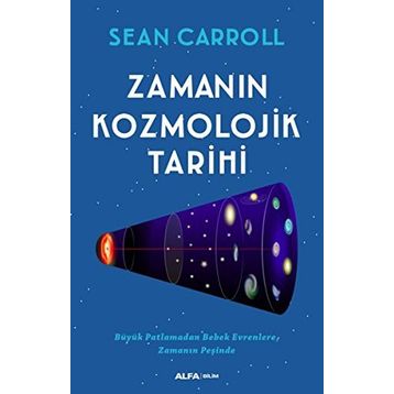 Zamanın Kozmolojik Tarihi - Sean Carroll