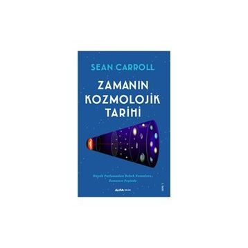 Zamanın Kozmolojik Tarihi - Sean Carroll