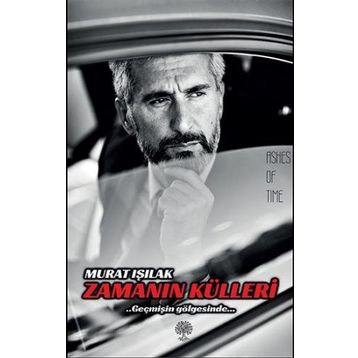 Zamanın Külleri - Murat Işılak