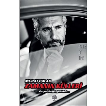 Zamanın Külleri - Murat Işılak