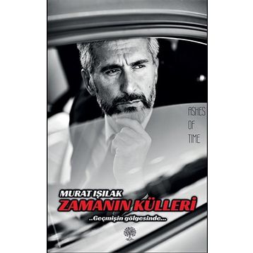 Zamanın Külleri - Murat Işılak