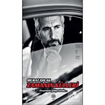 Zamanın Külleri - Murat Işılak