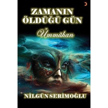 Zamanın Öldüğü Gün - Nilgün Serimoğlu