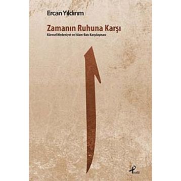 Zamanın Ruhuna Karşı - Ercan Yıldırım