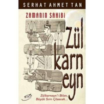 ZAMANIN SAHIBI ZÜLKARNEYN - SERHAT AHMET TAN