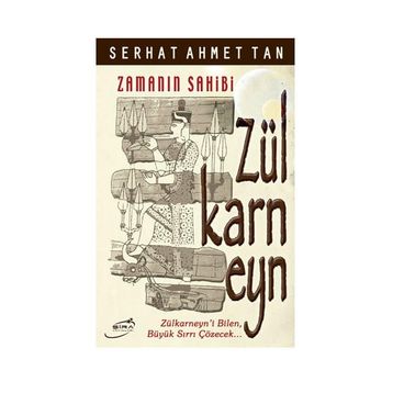 ZAMANIN SAHIBI ZÜLKARNEYN - SERHAT AHMET TAN