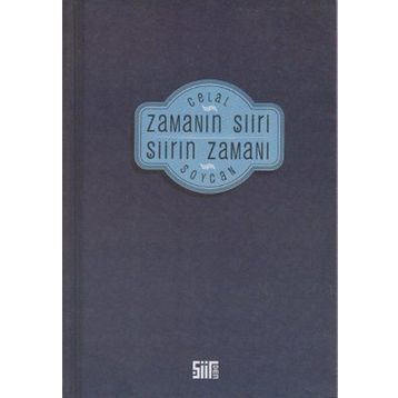 ZAMANIN ŞİİRİ ŞİİRİN ZAMANI - CELAL SOYCAN