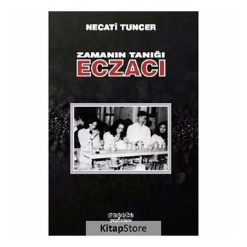 Zamanın Tanığı Eczacı - Necati Tuncer
