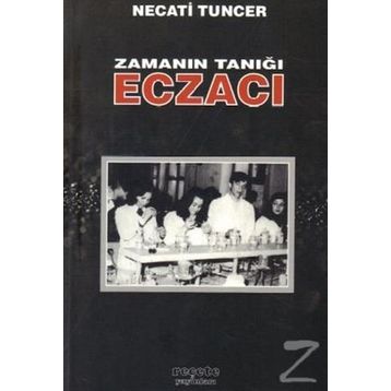 Zamanın Tanığı Eczacı - Necati Tuncer
