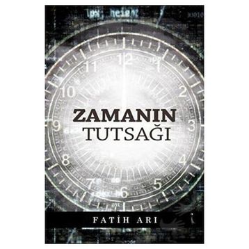 Zamanın Tutsağı - Fatih Arı