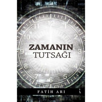 Zamanın Tutsağı - Fatih Arı