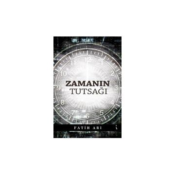 Zamanın Tutsağı - Fatih Arı
