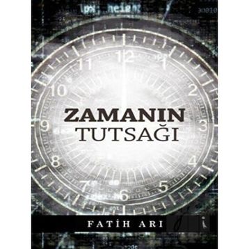 Zamanın Tutsağı - Fatih Arı