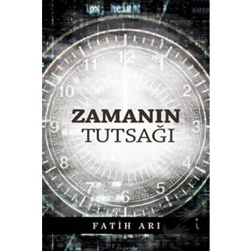 Zamanın Tutsağı - Fatih Arı