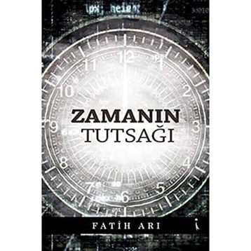 Zamanın Tutsağı - Fatih Arı