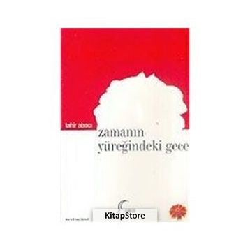 ZAMANIN YÜREĞİNDEKİ GECE - TAHIR ABACI