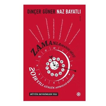 Zamanlamanın Gücü 2018 - Dinçer Güner Naz Bayatlı