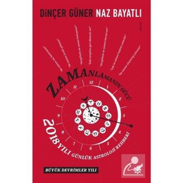 Zamanlamanın Gücü 2018 - Dinçer Güner Naz Bayatlı
