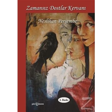 Zamansız Dostlar Kervanı - Neslihan Perşembe