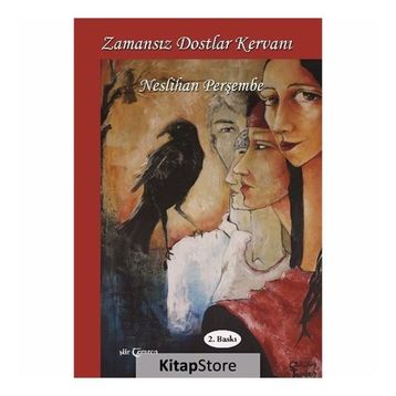 Zamansız Dostlar Kervanı - Neslihan Perşembe