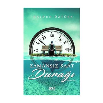 Zamansız Saat Durağı - Haldun Öztürk